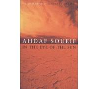 Ahdaf Soueif In the Eye of the Sun (Tascabile)