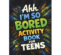 Ahh I’m So Bored Activity Book for Teens: Stuff to Do When Bored, Trivia Stuff, Fun Gift Sets for Teens