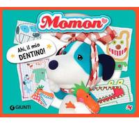 Ahi, il mio dentino! Momon. Ediz. a colori