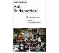 Ahi, Sudamerica! Oriundi, tango e fútbol