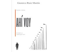 Ahí voy: De poemas y reflexiones