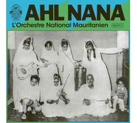Ahl Nana L'Orchestre National Mauritanien (Vinyl LP) 12" Album