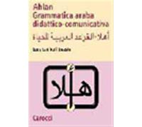 Ahlan. Grammatica araba didattico-comunicativa - Ladikoff Guasto Lucy