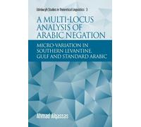 Ahmad Alqassas A Multi-locus Analysis of Arabic Negation (Copertina rigida)
