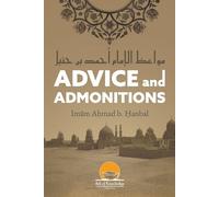 Ahmad Bin Hanbal Azhar Majothi Arsalan Yunus Advice And Admonitions (Tascabile)