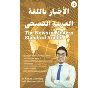 Ahmad Elkhodary Matthew Aldrich The News in Modern Standard Arabic (Tascabile)