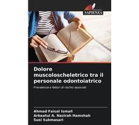 Ahmad Faisal Ismail Susi Sukmasari A Dolore muscoloscheletrico tra i (Tascabile)