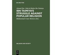 Ahmad Ibn-'Abd-al-Halim Ibn Taimiya's Struggle Against Popul (Copertina rigida)