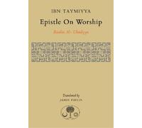 Ahmad Ibn Taymiyya Epistle on Worship (Tascabile)