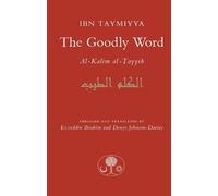 Ahmad Ibn Taymiyya The Goodly Word (Tascabile)