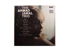 AHMAD JAMAL - The Ahmad Jamal Trio