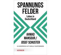 Ahmad Mansour Shelly Kupferberg Jo Spannungsfelder: Leben in (Copertina rigida)