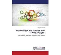Ahmad Maryam Marketing Case Studies and Swot Analysis (Tascabile)