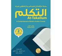 Ahmad Noor Al-De At-Takallum: A Comprehensive Modern Arabic Course. (Tascabile)