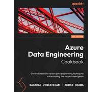 Ahmad Osama Nagaraj Venkatesan Azure Data Engineering Cookbook (Tascabile)