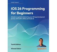 Ahmad Sahar Sahar, Ahmad iOS 26 Programming for Beginners (Tascabile)