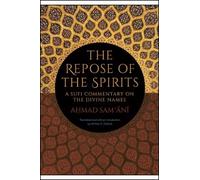 Ahmad Sam'ānī The Repose of the Spirits (Tascabile) SUNY series in Islam