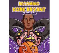Ahmad Smith Becoming Kobe Bryant (Copertina rigida)