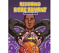 Ahmad Smith Becoming Kobe Bryant (Tascabile)