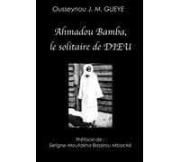 Ahmadou Bamba, le solitaire de Dieu (noir)