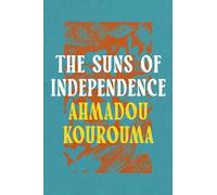 Ahmadou Kourouma The Suns of Independence (Tascabile)