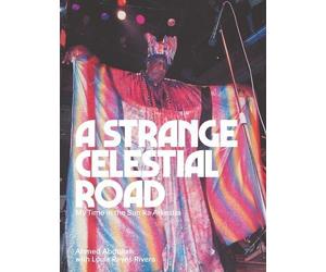 Ahmed Abdullah A Strange Celestial Road (Tascabile)