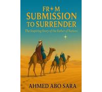 Ahmed Abo Sara From Submission to Surrender (Tascabile)