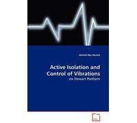 Ahmed Abu Hanieh Active Isolation and Control of Vibrations (Tascabile)