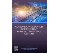 Ahmed Al-Durra Custom Power Devices for Efficient Distributed Energy (Tascabile)