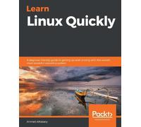 Ahmed AlKabary Learn Linux Quickly (Tascabile)