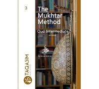 Ahmed Alsaady The Mukhtar Method - Oud Intermediate (Tascabile)