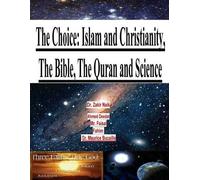 Ahmed Deedat Maurice Bucaille MR Faisal Fahim The Choice (Tascabile)