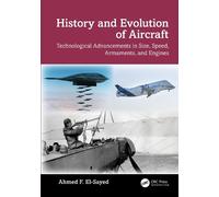 Ahmed F. El-Sayed History and Evolution of Aircraft (Copertina rigida)