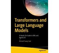 Ahmed Fawzy Gad Transformers and Large Language Models (Tascabile)