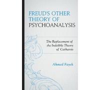 Ahmed Fayek Freud's Other Theory of Psychoanalysis (Copertina rigida)