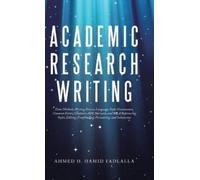 Ahmed H Hamid Fadlalla Academic Research Writing (Copertina rigida)
