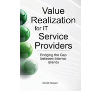 Ahmed Hussein Value Realization for IT Service Providers (Tascabile)