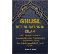 Ahmed Jamal Ghusl, Ritual Baths in Islam (Tascabile)