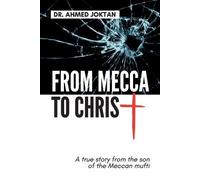 Ahmed Joktan From Mecca to Christ (Tascabile)