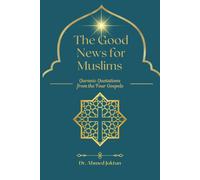 Ahmed Joktan The Good News for Muslims (Tascabile) Abrahamic Family Bible
