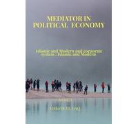 Ahmed Lissane El Haq Mediator In Political Economy (Tascabile)