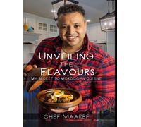 Ahmed Maaref Unveiling The Flavours (Copertina rigida)