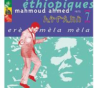 Ahmed, Mahmoud - Vol. 7-Ethiopiques: Ere Mela Mela