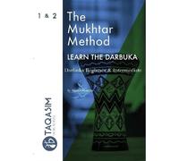 Ahmed Mukhtar The Mukhtar Method - Darbuka Beginner & Intermediate (Tascabile)