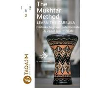 Ahmed Mukhtar The Mukhtar Method - Darbuka Beginner, Intermediate & (Tascabile)