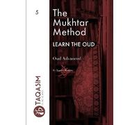 Ahmed Mukhtar The Mukhtar Method - Oud Advanced (Tascabile)