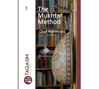 Ahmed Mukhtar The Mukhtar Method Oud Advanced (Tascabile)