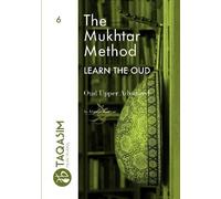 Ahmed Mukhtar The Mukhtar Method - Oud Upper Advanced (Tascabile)