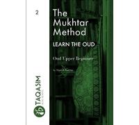 Ahmed Mukhtar The Mukhtar Method - Oud Upper Beginner (Tascabile)