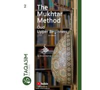 Ahmed Mukhtar The Mukhtar Method - Oud Upper Beginner (Tascabile)